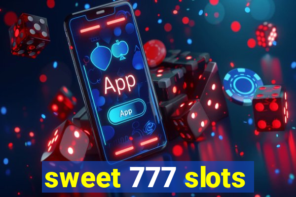 sweet 777 slots